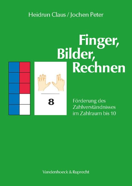 Finger, Bilder, Rechnen – Anleitung: Förderung des Zahlverständnisses im Zahlraum bis 10. Anleitung Psychology