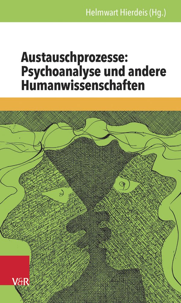 Austauschprozesse: Psychoanalyse und andere Humanwissenschaften Psychology
