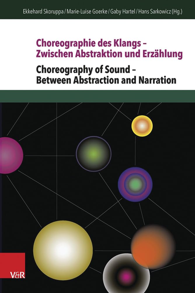 Choreographie des Klangs – Zwischen Abstraktion und Erzählung | Choreography of Sound – Between Abstraction and Narration book