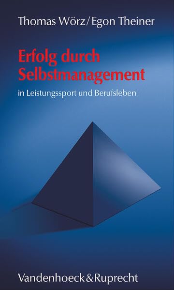 Erfolg durch Selbstmanagement in Leistungssport und Berufsleben Business, Finance & Career