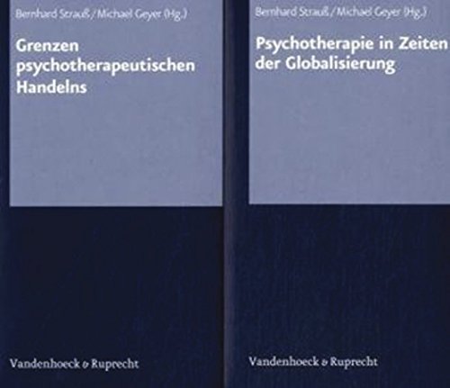Grenzen psychotherapeutischen Handelns / Psychotherapie in Zeiten der Globalisierung (Legenda Main Series) Psychology