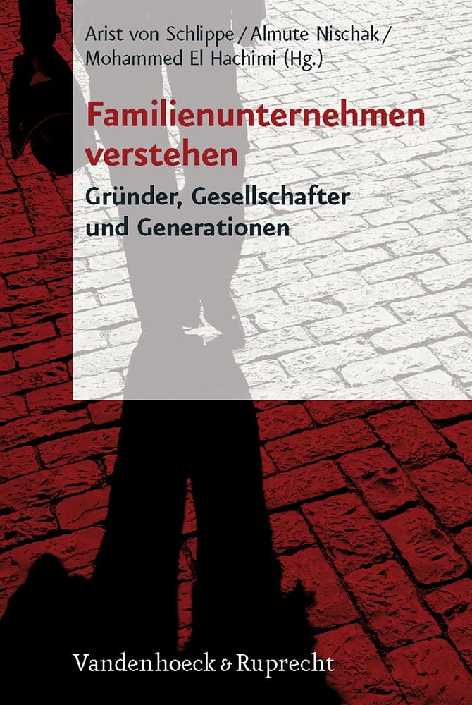 Familienunternehmen verstehen. Gründer, Gesellschafter und Generationen Politics & History