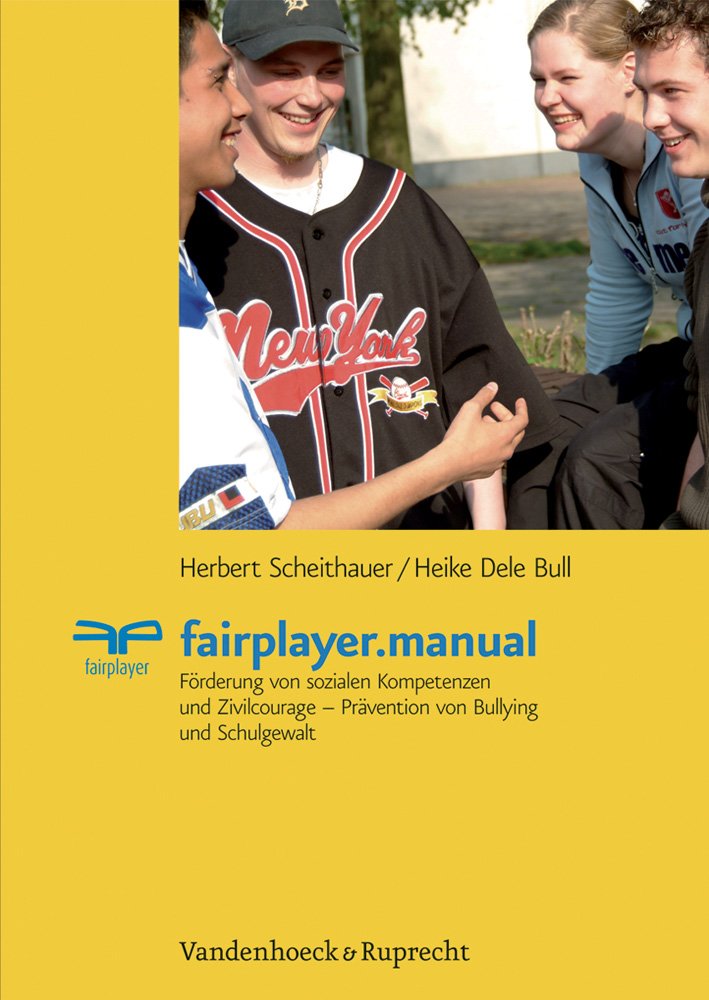 fairplayer.manual: Förderung von sozialen Kompetenzen und Zivilcourage – Prävention von Bullying und Schulgewalt Film, Art & Culture