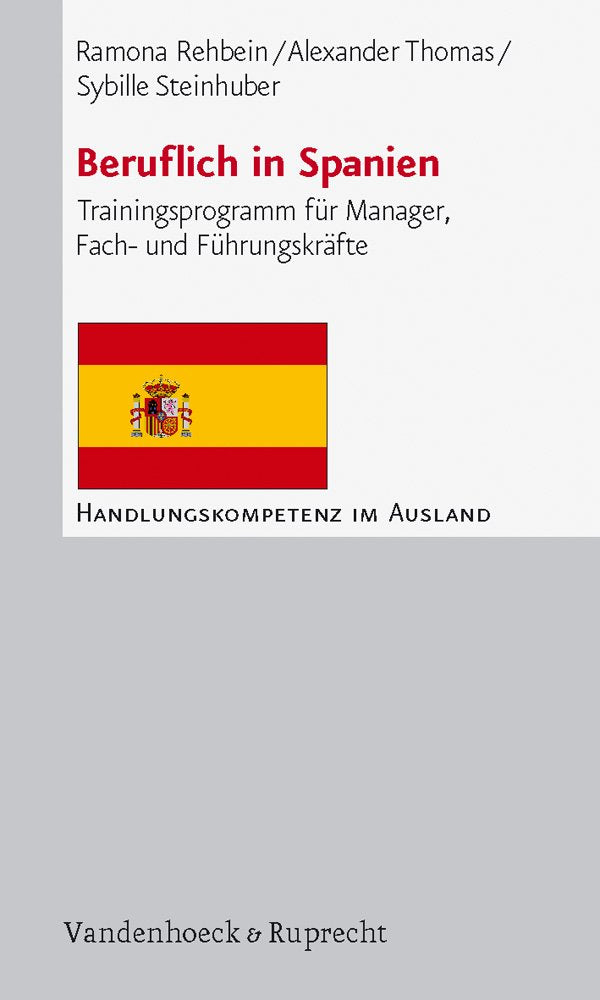 Beruflich in Spanien: Trainingsprogramm für Manager, Fach- und Führungskräfte (Handlungskompetenz im Ausland) Business, Finance & Career