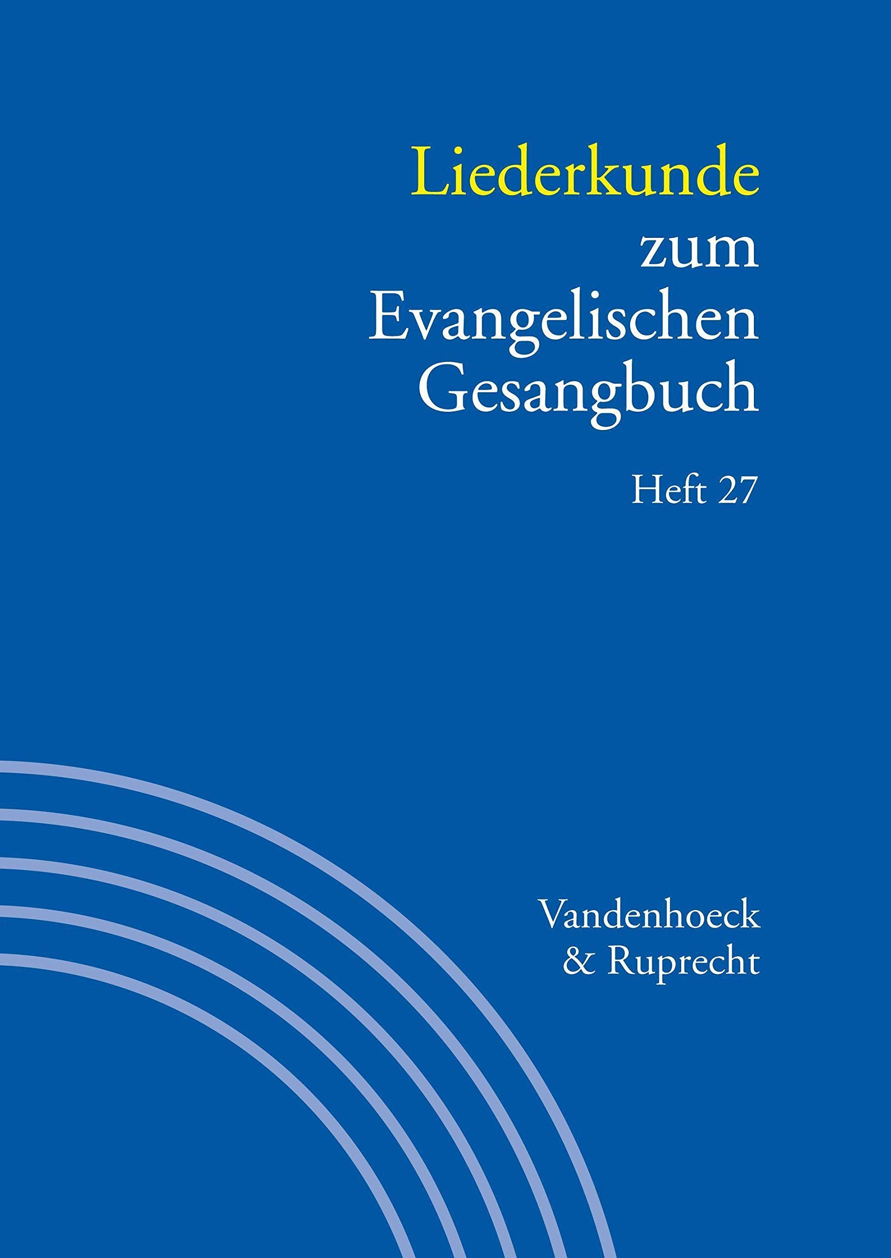 Liederkunde zum Evangelischen Gesangbuch. Heft 27 book