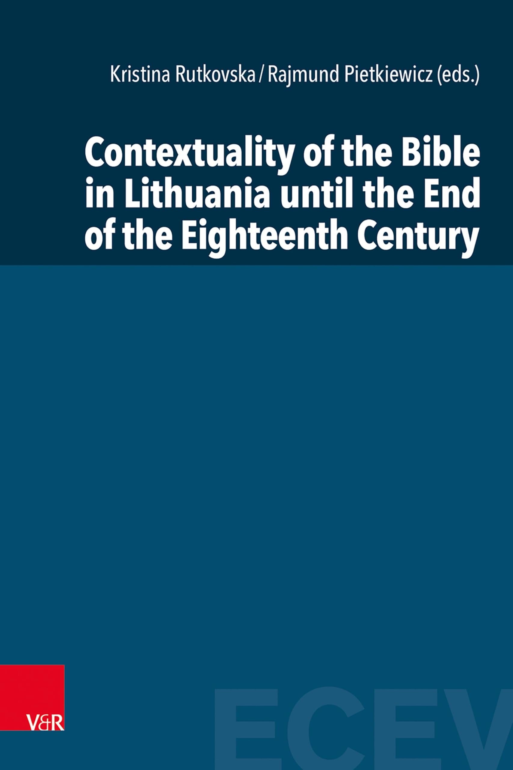 Contextuality of the Bible in Lithuania until the End of the Eighteenth Century Politics & History