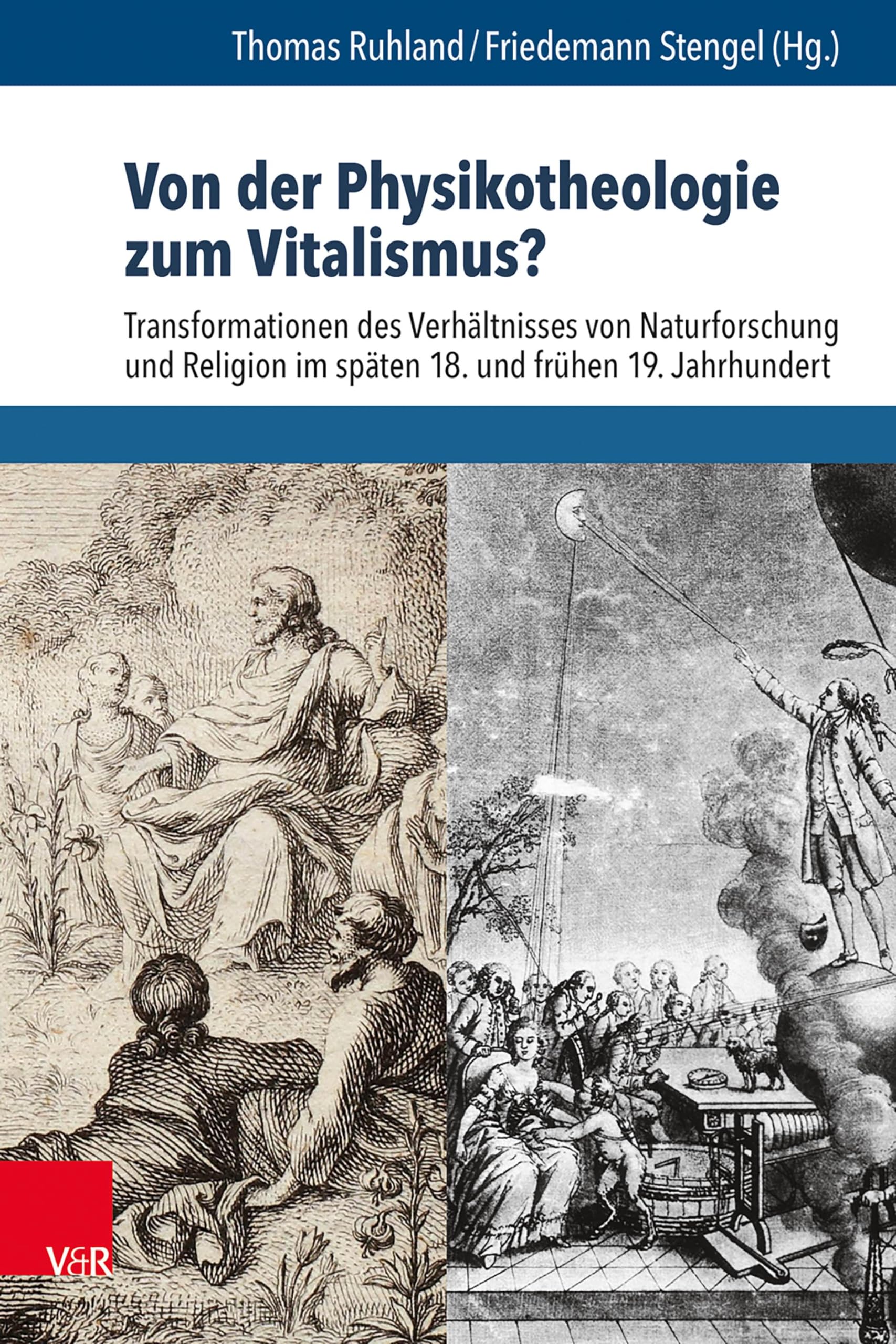 Von der Physikotheologie zum Vitalismus?: Transformationen des Verhältnisses von Naturforschung und Religion im späten 18. und frühen 19. Jahrhundert ... zur Europäischen Religionsgeschichte (BERG)) Religion & Esotericism