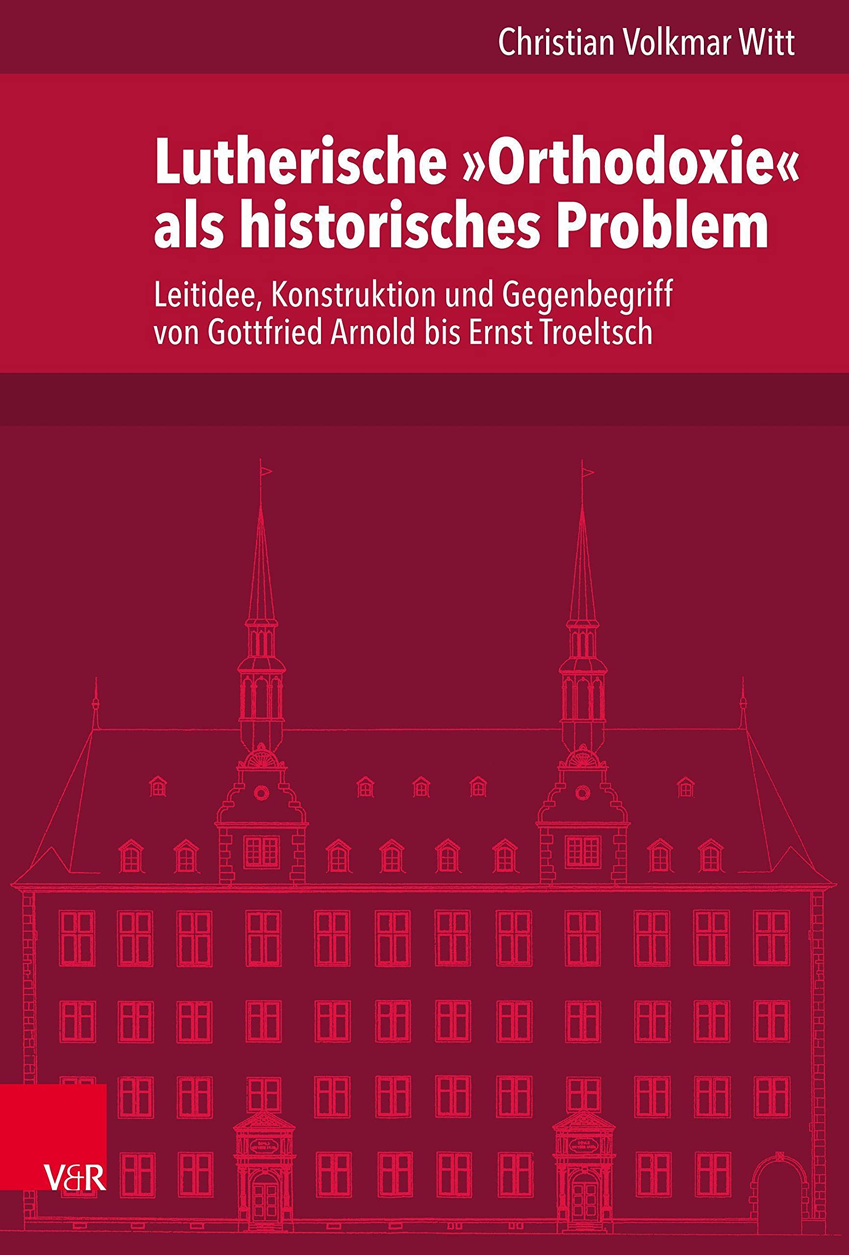Product Image: Lutherische »Orthodoxie« als historisches Problem