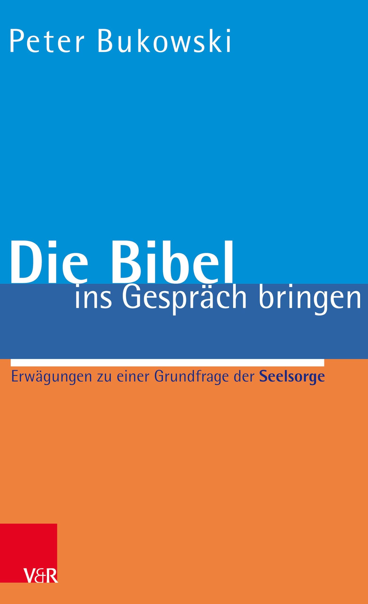 Die Bibel ins Gespräch bringen: Erwägungen zu einer Grundfrage der Seelsorge Philosophy
