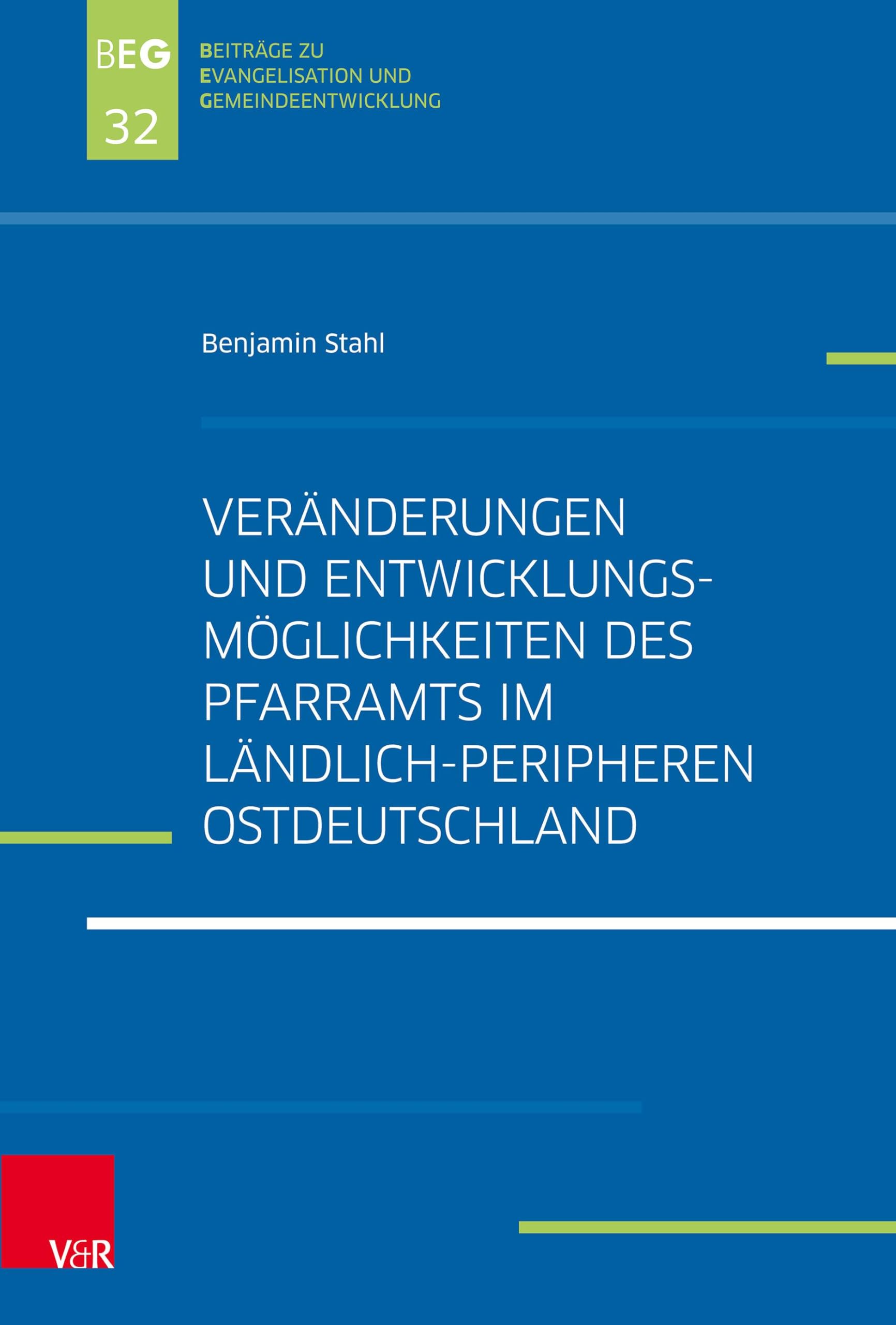 Veränderungen und Entwicklungsmöglichkeiten des Pfarramts im ländlich-peripheren Ostdeutschland Religion & Esotericism