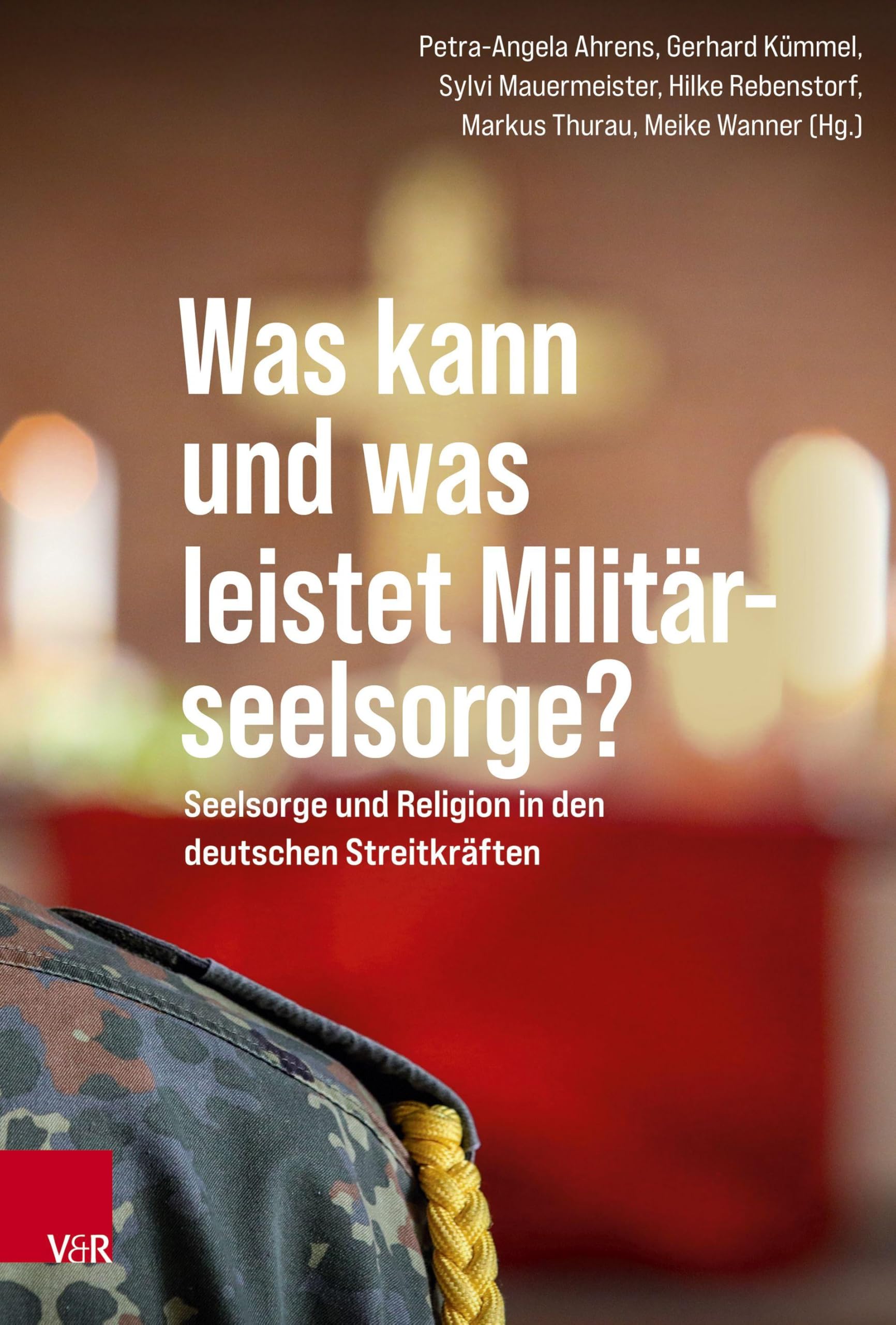 Was kann und was leistet Militärseelsorge? Religion & Esotericism