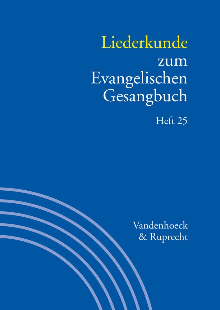 Handbuch zum Evangelischen Gesangbuch / Liederkunde zum Evangelischen Gesangbuch. Heft 25 Arts & Music