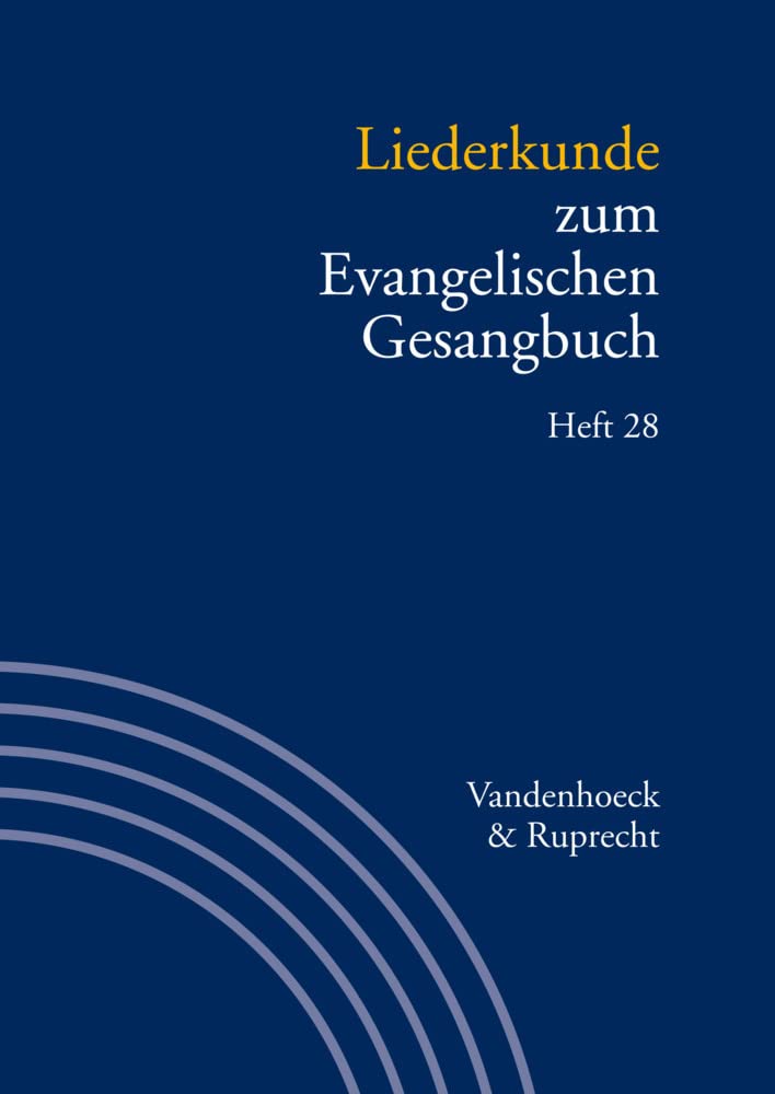 Liederkunde zum Evangelischen Gesangbuch. Heft 28 Arts & Music
