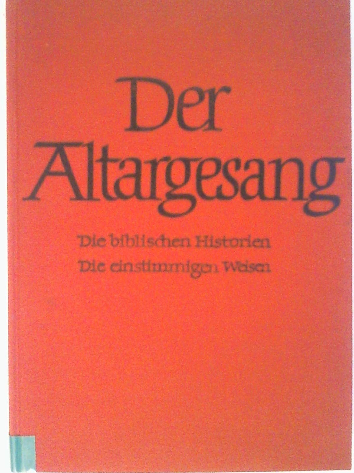 Teil 3: Die biblischen Historien. Die einstimmigen Weisen: Die einstimmigen Weisen. Bd.1,3 Altargesang Film, Art & Culture