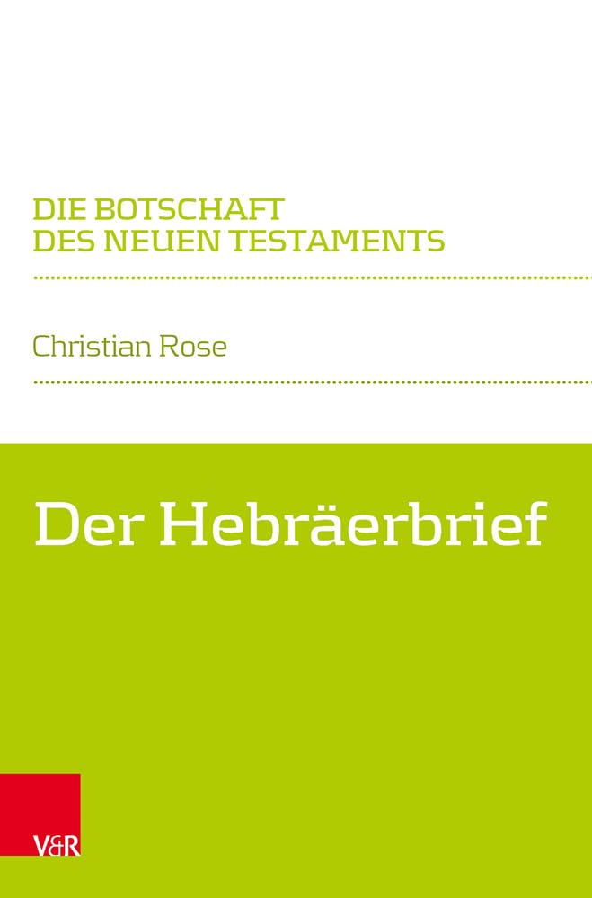 Der Hebräerbrief (Die Botschaft des Neuen Testaments) Religion & Esotericism