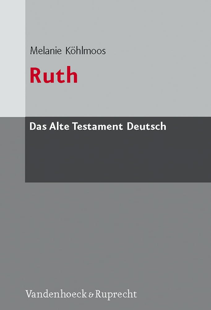 Das Alte Testament Deutsch (ATD), Tlbd.9/3 : Ruth (Das Alte Testament Deutsch: Neues Göttinger Bibelwerk, Band 9) Politics & History