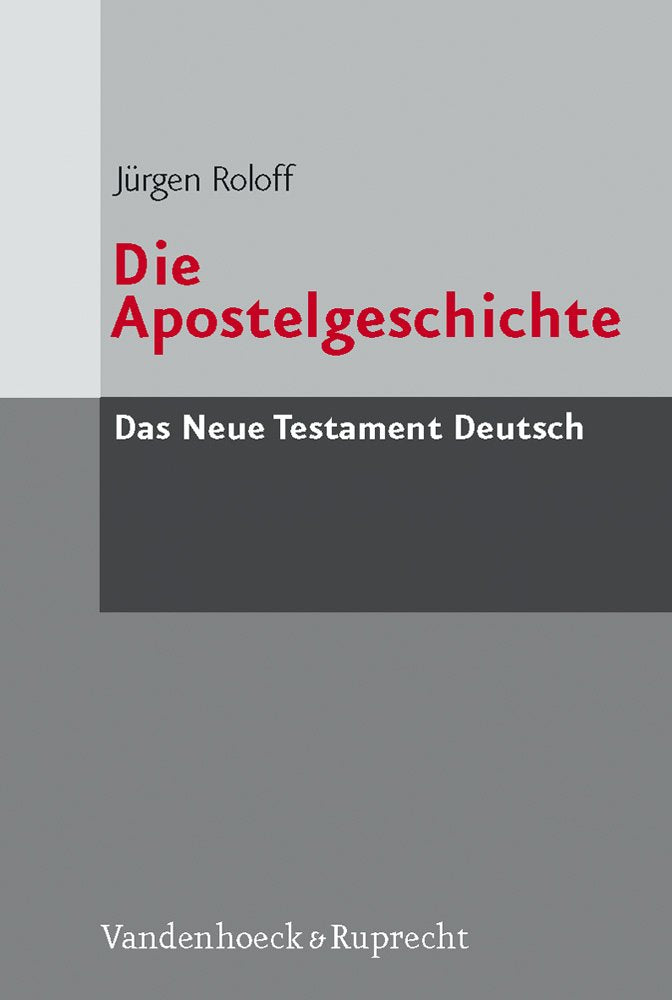 Das Neue Testament Deutsch (NTD), 11 Bde. in 13 Tl.-Bdn., Bd.5, Die Apostelgeschichte (Das Neue Testament Deutsch: Neues Göttinger Bibelwerk, Band 5) Religion & Esotericism