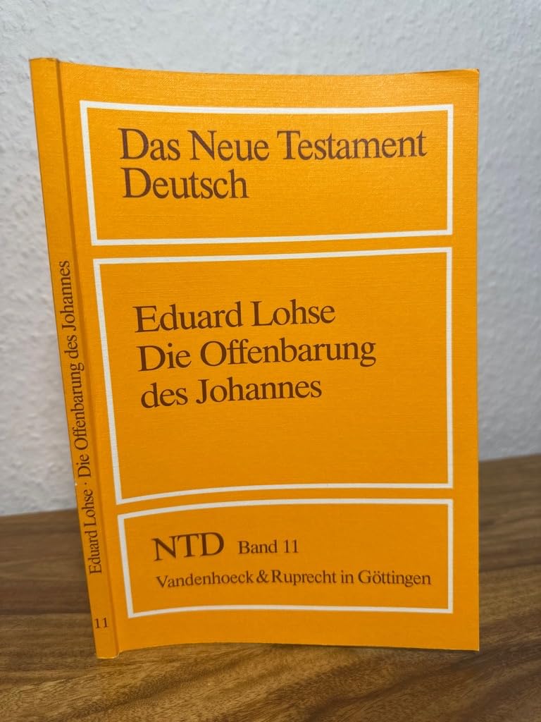 Das Neue Testament Deutsch (NTD), 11 Bde. in 13 Tl.-Bdn., Bd.11, Die Offenbarung des Johannes (Das Neue Testament Deutsch: Neues Göttinger Bibelwerk, Band 11) Religion & Esotericism