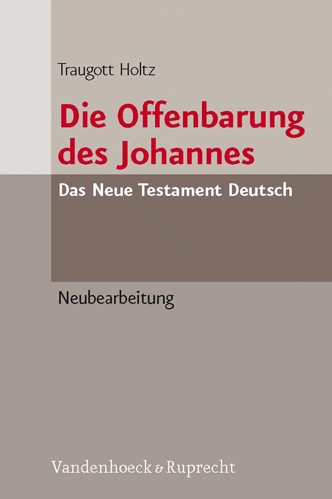 Die Offenbarung des Johannes: Neubearbeitung. Das Neue Testament Deutsch. NTD 11 (Das Neue Testament Deutsch: Neues Göttinger Bibelwerk, Band 11) Religion & Esotericism