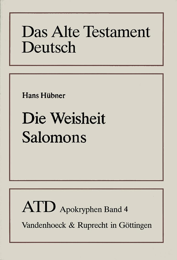 Das Alte Testament Deutsch (ATD), Apokryphen, Bd.4, Die Weisheit Salomons: Liber Sapientiae Salomonis Religion & Esotericism
