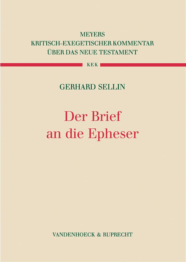 Der Brief an die Epheser (Kritisch-exegetischer Kommentar über das Neue Testament, Band 8) Religion & Esotericism