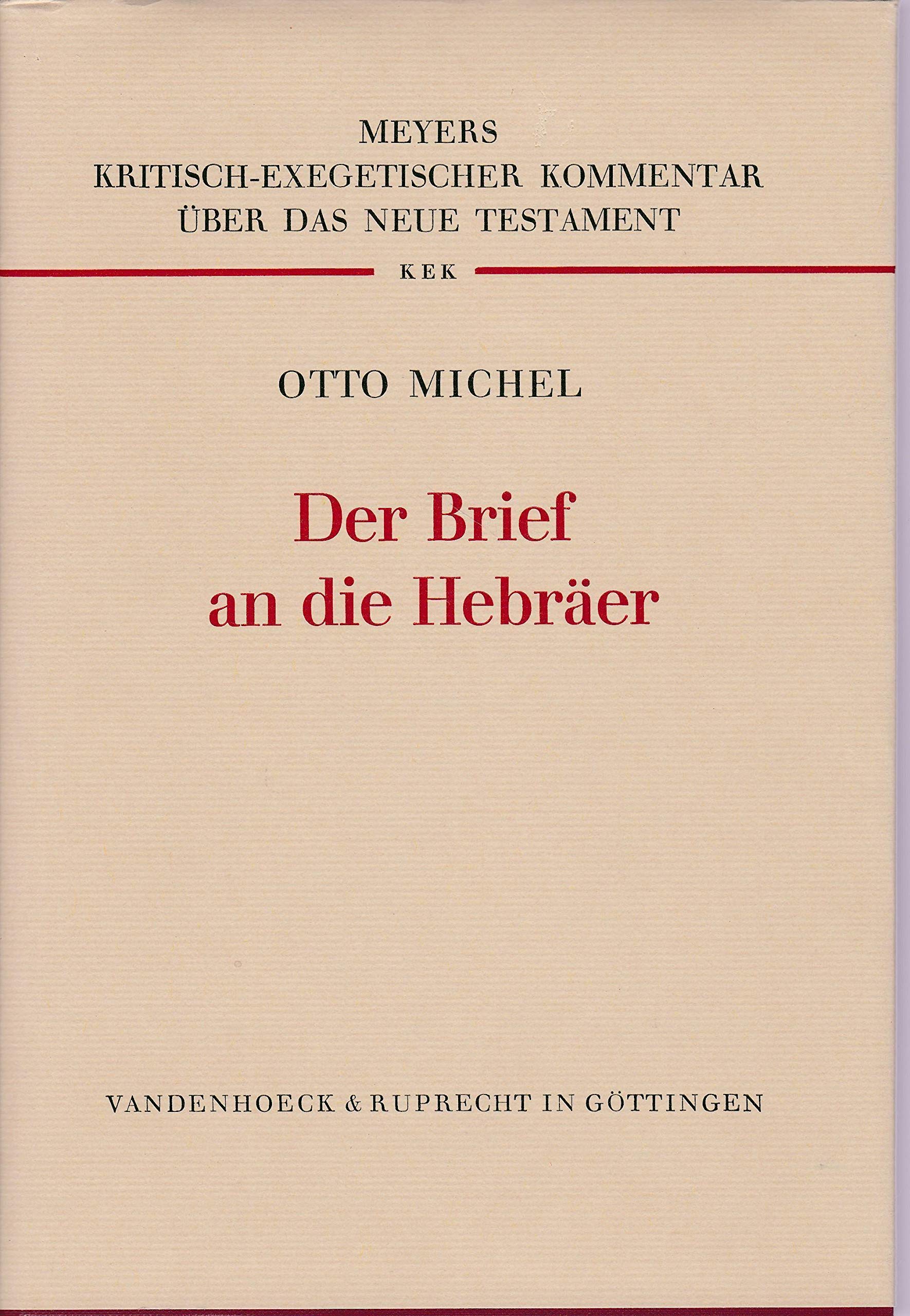 Der Brief an die Hebräer (Kritisch-exegetischer Kommentar über das Neue Testament) Natural Sciences