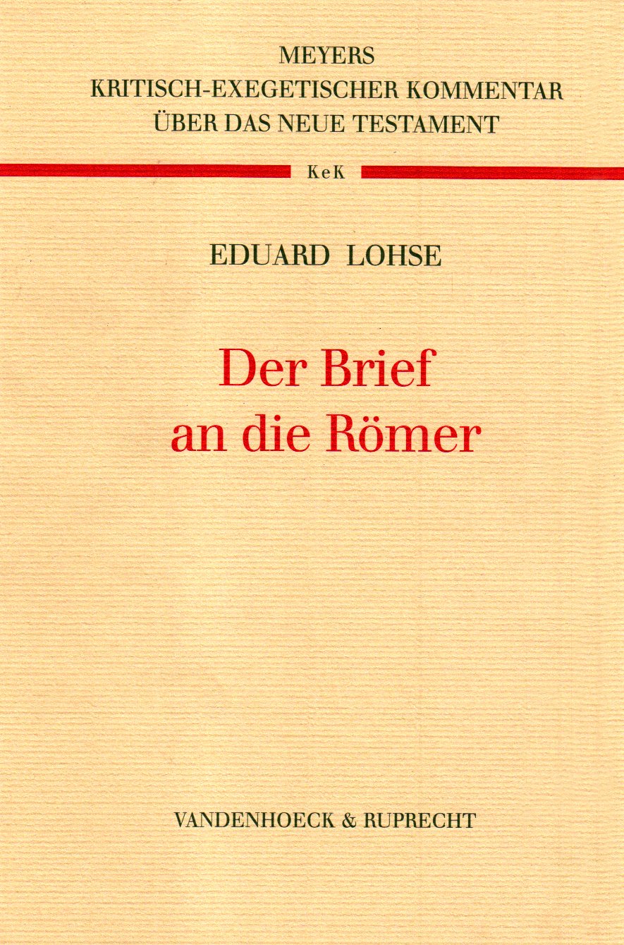 Kritisch-exegetischer Kommentar über das Neue Testament, Bd.4, Der Brief an die Römer Religion & Esotericism