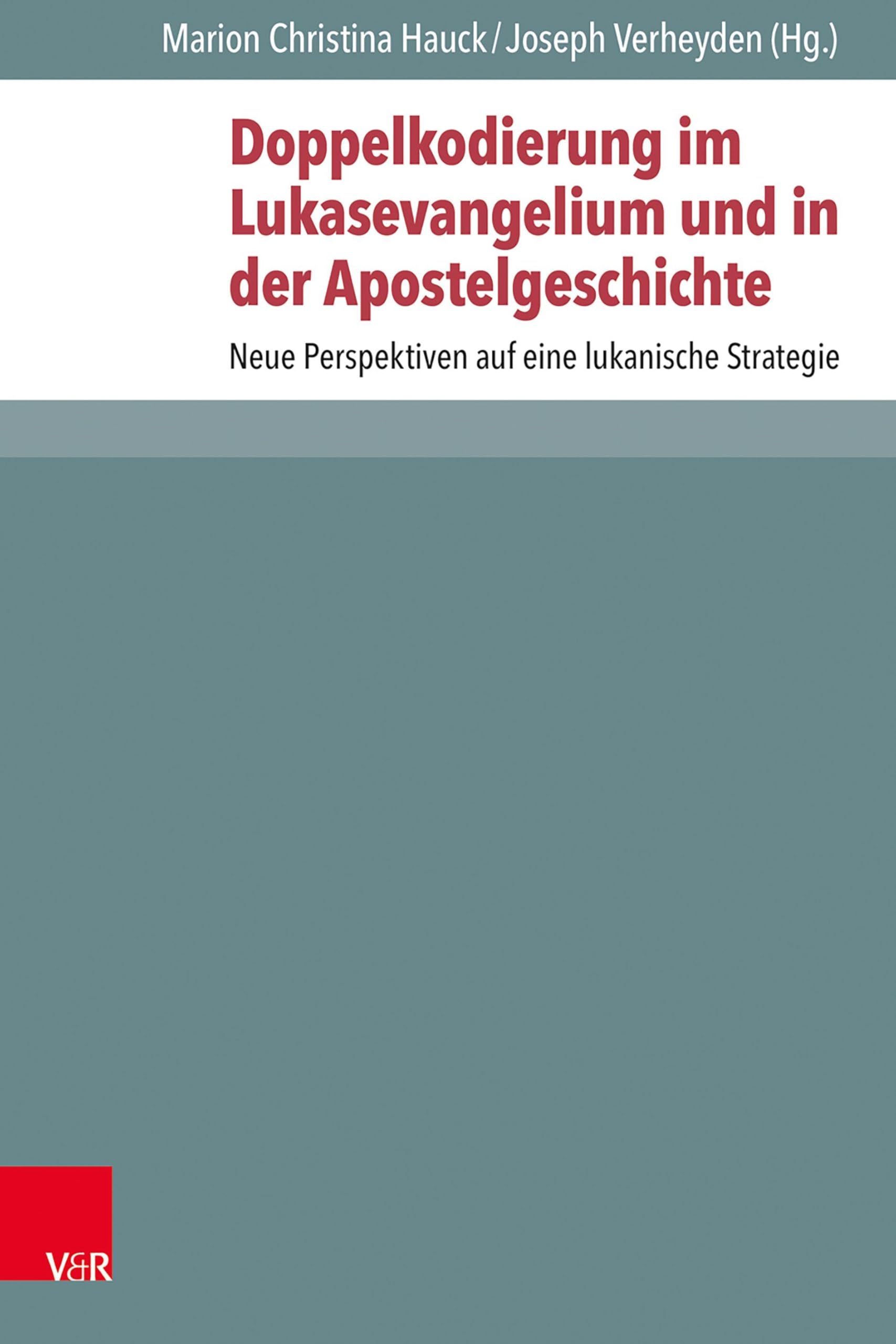 Doppelkodierung im Lukasevangelium und in der Apostelgeschichte Religion & Esotericism