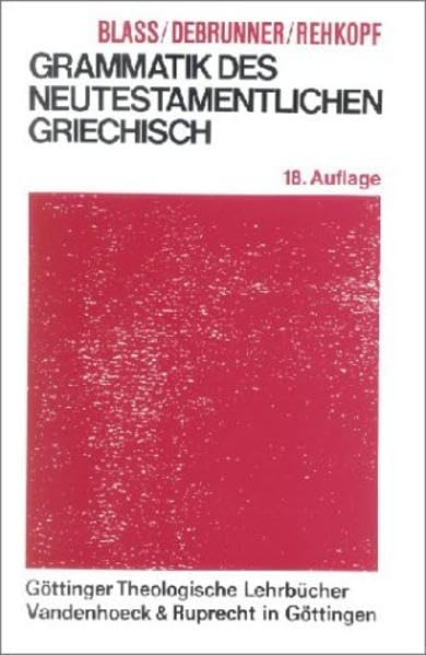 Grammatik des neutestamentlichen Griechisch: . neutest.Griechisch 18.A Professional & Reference Books