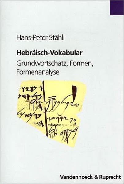 Hebräisch-Vokabular. Grundwortschatz, Formen, Formenanalyse Social Sciences