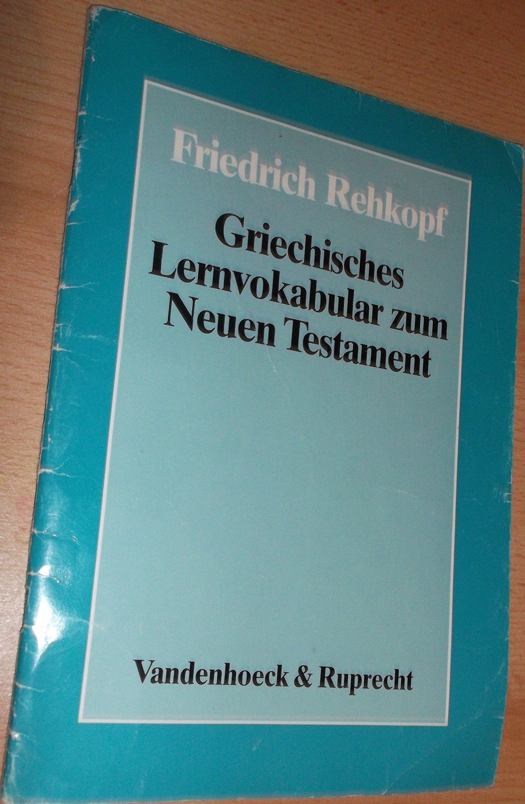 Griechisches Lernvokabular zum Neuen Testament: Wortschatz, grammatische Paradigmen und Stammformen Contemporary literature