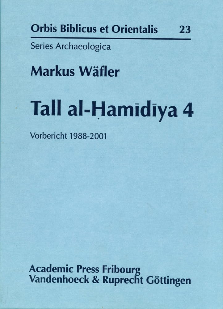 Tall al-Hamidiya 4: Vorbericht 1988-2001 (Orbis Biblicus et Orientalis, Series Archaeologica) Film, Art & Culture