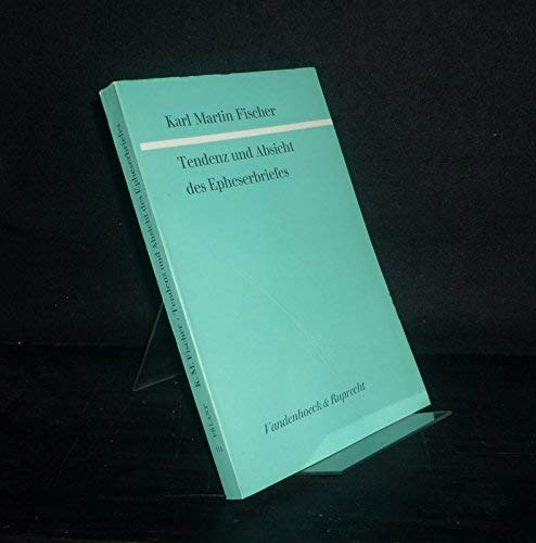 Tendenz und Absicht des Epheserbriefes (Forschungen zur Religion und Literatur des Alten und Neuen Testaments) Religion & Esotericism