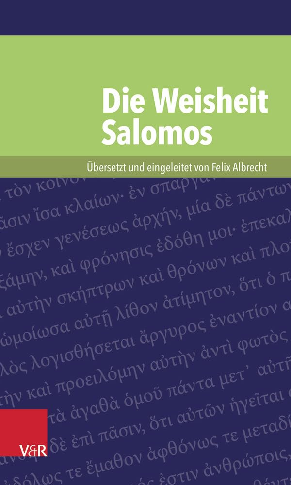 Die Weisheit Salomos (Kleine Bibliothek der antiken jüdischen und christlichen Literatur) Religion & Esotericism