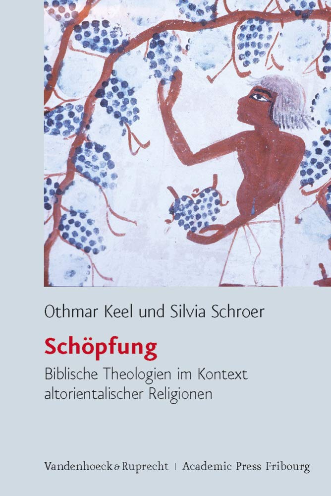 Schöpfung. Biblische Theologien im Kontext altorientalischer Religionen Religion & Esotericism