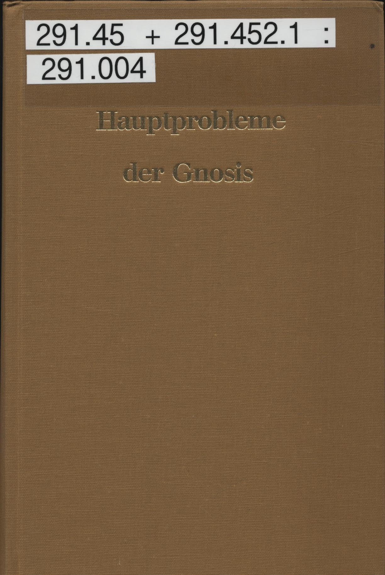 Hauptprobleme der Gnosis (Forschungen zur Religion und Literatur des Alten und Neuen Testaments) Politics & History