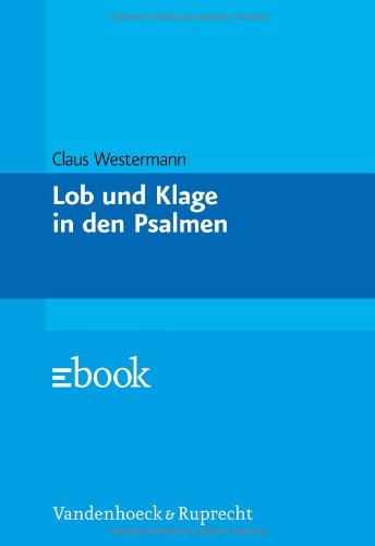 Lob und Klage in den Psalmen. Religion & Esotericism
