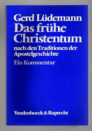 Das frühe Christentum nach den Traditionen der Apostelgeschichte: Ein Kommentar. Studienausgabe fr.Prs Law
