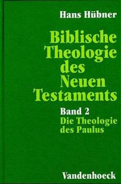 Biblische Theologie des Neuen Testaments, in 3 Bdn., Bd.2, Die Theologie des Paulus und ihre neutestamentliche Wirkungsgeschichte Religion & Esotericism