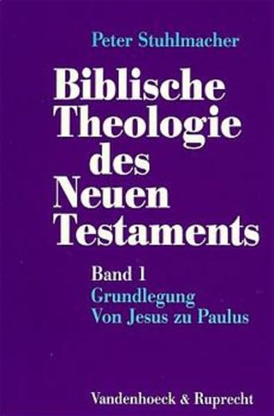 Biblische Theologie des Neuen Testaments, Bd.1, Grundlegung, Von Jesus zu Paulus (Biblische Theologie des Neuen Testaments. Band 1: Grundlegung. Von ... Der Kanon und seine Auslegung) Politics & History