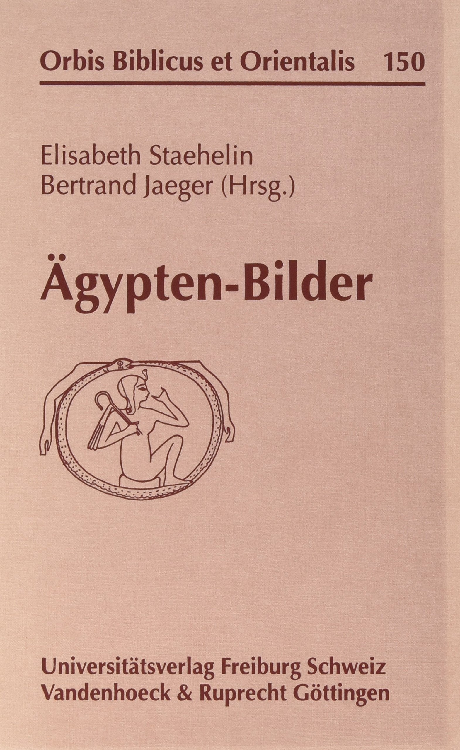 Agypten-bilder: Akten Des Symposions Zur Agypten-rezeption, Augst Bei Basel Vom 9.-11. September 1993 book