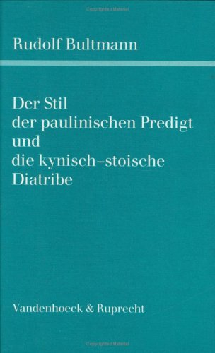 Der Stil der paulinischen Predigt und die kynisch-stoische Diatribe (Forschungen zur Religion und Literatur des Alten und Neuen Testaments) Natural Sciences