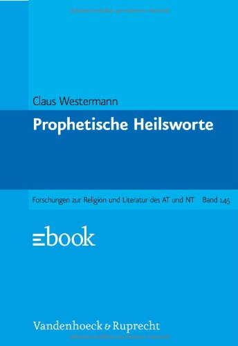 Prophetische Heilsworte: Studienausgabe (Forschungen zur Religion und Literatur des Alten und Neuen Testaments) Religion & Esotericism