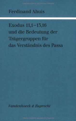 Exodus 11,1 – 13,16 und die Bedeutung der Trägergruppen für das Verständnis des Passa Politics & History