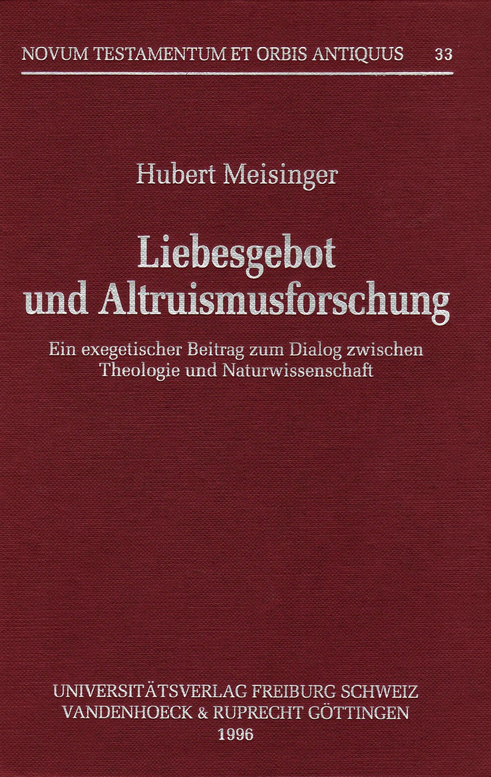 Liebesgebot und Altruismusforschung: Ein exegetischer Beitrag zum Dialog zwischen Theologie und Naturwissenschaft (Novum Testamentum et Orbis Antiquus ... des Neuen Testaments (NTOA/StUNT), Band 33) Politics & History