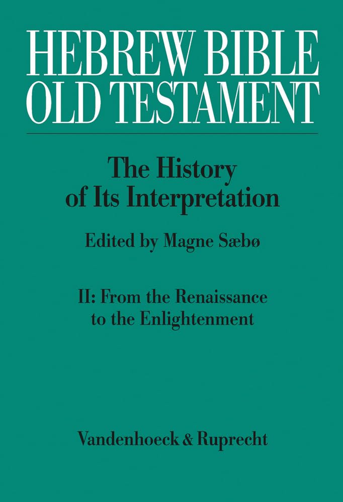 Hebrew Bible /Old Testament Bd II: From the Renaissance to the Enlightenment Politics & History