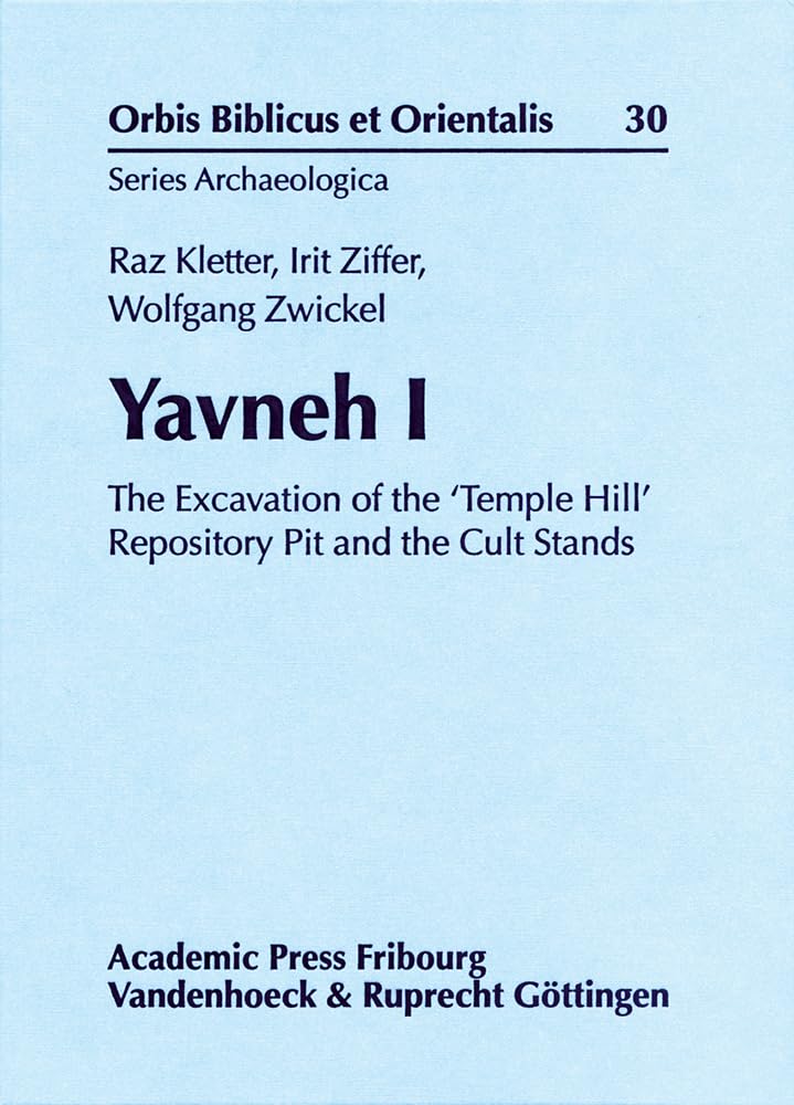 Yavneh I: The Excavation of the Temple Hill Repository PF and the Cult StandsTemple Hill Repository PF and the Cult Stands: The Excavation of the ... et Orientalis, Series Archaeologica, Band 30) Social Sciences