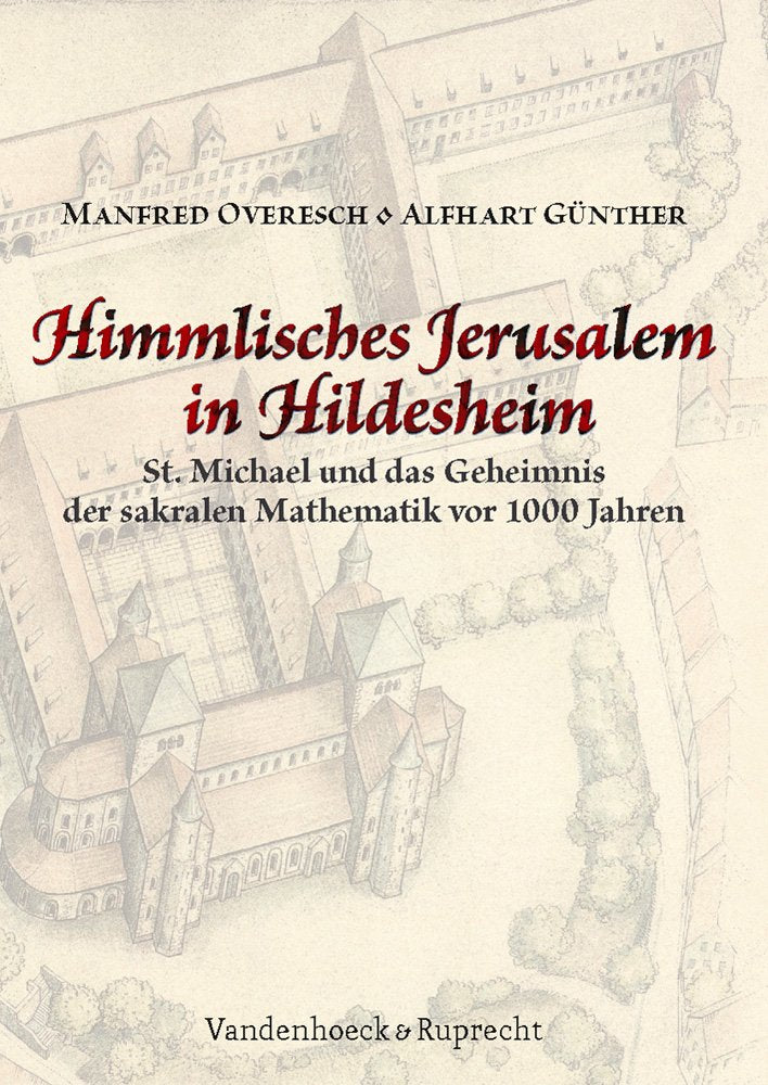 Himmlisches Jerusalem in Hildesheim: St. Michael und das Geheimnis der sakralen Mathematik vor 1000 Jahren Film, Art & Culture