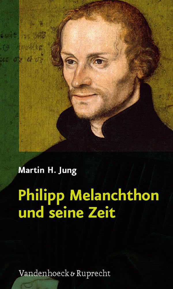 Philipp Melanchthon und seine Zeit Philosophy