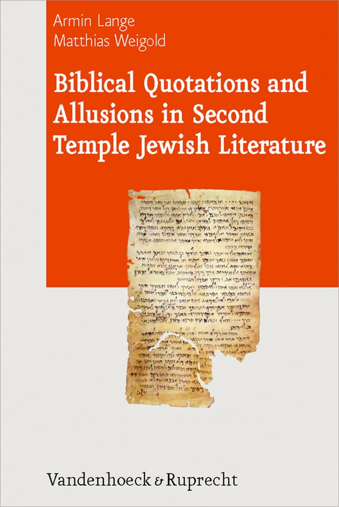 Biblical Quotations and Allusions in Second Temple Jewish Literature (Journal of Ancient Judaism. Supplements (Jaj.S)) Social Sciences